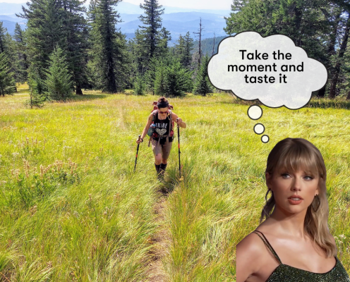 A woman hikes through a field of grass with trees in the background. In a corner a cutout of Taylor Swift has a thought bubble saying, "Take the moment and taste it."